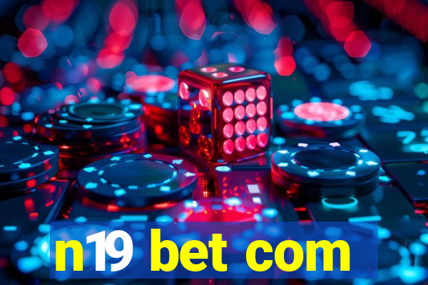 n19 bet com